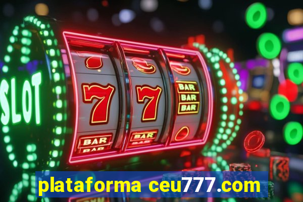 plataforma ceu777.com